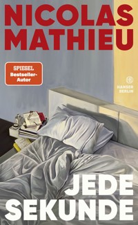 Jede Sekunde - Nicolas Mathieu - ebook