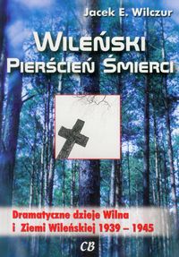 Wileński pierścień śmierci - Wilczur Jacek E. - książka