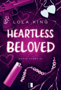 Heartless Beloved. Seria North Shore. Tom 2 - King Lola - książka
