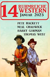 14 Ruhmreiche Western Januar 2023 - Pete Hackett - ebook