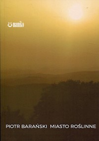 Miasto roślinne - Piotr Barański - książka
