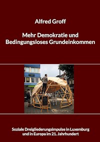 Mehr Demokratie und Bedingungsloses Grundeinkommen - Alfred Groff - ebook
