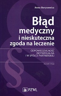 Błąd medyczny i nieskuteczna zgoda na leczenie - Borysewicz Anna - książka