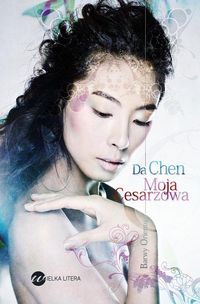Moja cesarzowa - Da Chen - książka