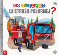 Co słychać w straży pożarnej? -  - książka