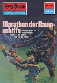 Perry Rhodan 606: Marathon der Raumschiffe -  Kurt Mahr - ebook