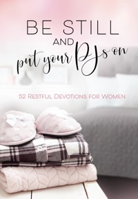 Be Still and Put Your PJs On - BroadStreet Publishing Group LLC - ebook