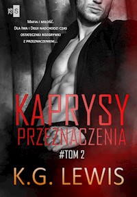 Kaprysy przeznaczenia. Tom 2 - Lewis K.G. - ebook