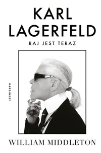Karl Lagerfeld Raj jest teraz - Middleton William - książka