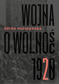 Wojna o wolność 1920 Tom 2 Bitwa warszawska -  - książka