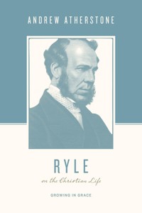 Ryle on the Christian Life - Andrew Atherstone - ebook