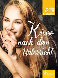 Küsse nach dem Unterricht - Marie Louise Fischer - ebook