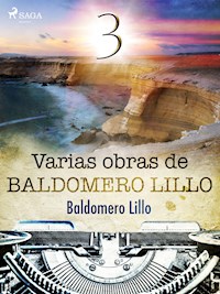Varias obras de Baldomero Lillo III - Baldomero Lillo - ebook