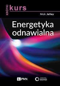 Krótki kurs Energetyka odnawialna - Jelley Nick - książka