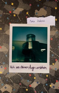 Mich aus deinen Augen verstehen - Maria Hahne - ebook