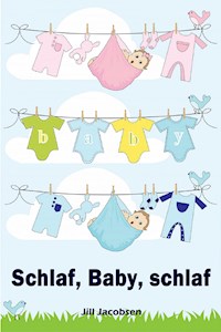 Schlaf, Baby, schlaf - Jill Jacobsen - ebook