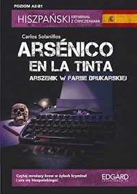 Hiszpański Kryminał z ćwiczeniami Arsénico en la tinta - Solanillos Carlos - książka