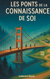 Les ponts de la connaissance de soi - Guillaume Blouin - ebook
