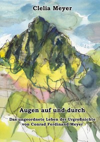 Augen auf und durch - Clelia Meyer - ebook