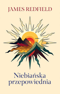 Niebiańska przepowiednia - James Redfield - ebook + książka