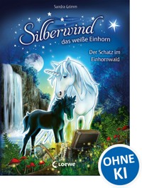 Silberwind, das weiße Einhorn (Band 8) - Der Schatz im Einhornwald - Sandra Grimm - ebook