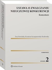 Ustawa o zwalczaniu nieuczciwej konkurencji Komentarz - Nowińska Ewa, Szczepanowska-Kozłowska Krystyna - książka