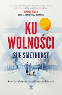 Ku wolności - Sue Smethurst - ebook + książka