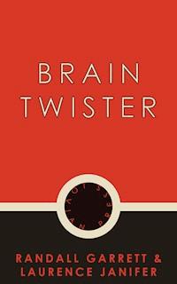 Brain Twister - Randall Garrett - ebook