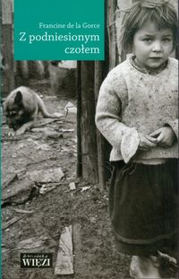 Z podniesionym czołem - Gorce Francine - książka