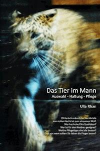 Das Tier im Mann - Ulla Rahn-Huber - ebook
