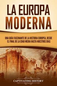 La Europa Moderna - Captivating History - ebook