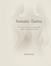 Somatic Tantra - Daniel Esser - ebook