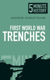 First World War Trenches: 5 Minute History - Andrew Robertshaw - ebook