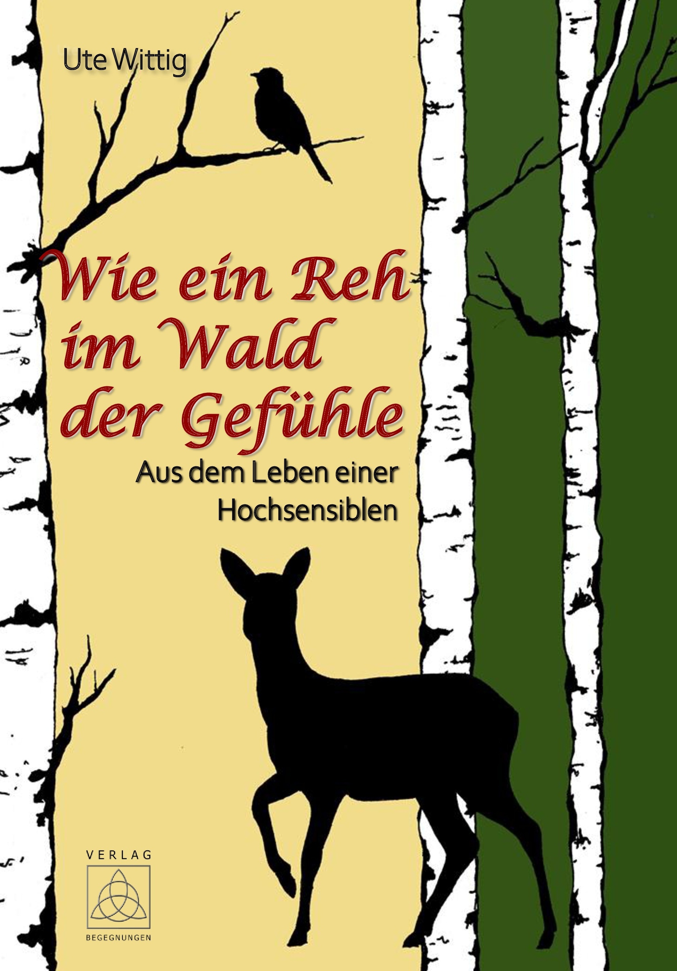 Wie ein Reh im Wald der Gefühle - Ute Wittig - ebook