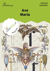 Ave Maria - Antonina Domańska - ebook