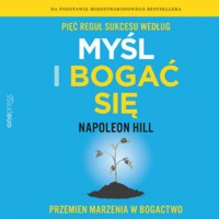Pięć reguł sukcesu według Myśl i bogać się. Przemień marzenia w bogactwo - Hill Napoleon - audiobook + książka