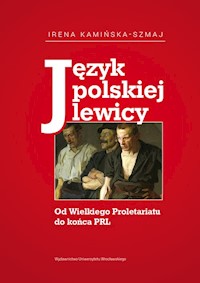 Język polskiej lewicy - Kamińska-Szmaj Irena - książka