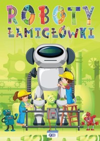 Roboty. Łamiglówki - zbiorowa praca - książka