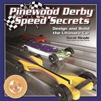Pinewood Derby Speed Secrets - David Meade - ebook