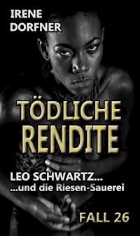 Tödliche Rendite - Irene Dorfner - ebook