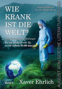 Wie krank ist die Welt? Bd. 2 - Xaver Ehrlich - ebook