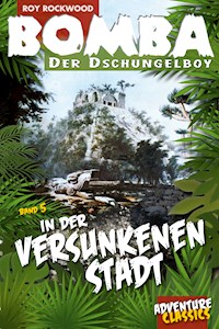 Bomba in der versunkenen Stadt - Roy Rockwood - ebook