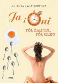 Ja i oni. Pół żartem, pół serio - Jolanta Kwiatkowska - ebook