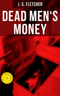 Dead Men's Money - J.S. Fletcher - ebook