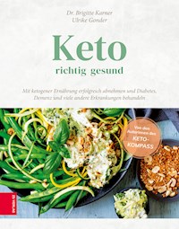 Keto – richtig gesund - Dr. Brigitte Karner - ebook