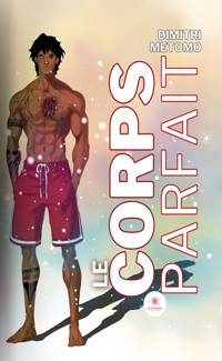 Le corps parfait - Dimitri Metomo - ebook