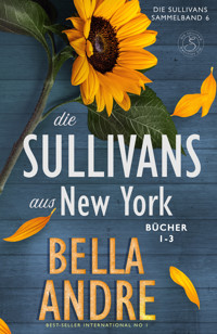 Die Sullivans aus New York, Bücher 1-3 - Bella - ebook