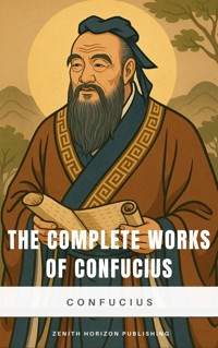 The Complete Works of Confucius - Confucius - ebook