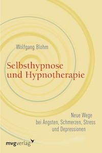 Selbsthypnose und Hypnotherapie - Wolfgang Blohm - ebook