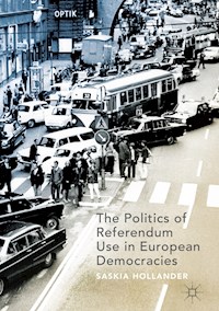 The Politics of Referendum Use in European Democracies - Saskia Hollander - ebook